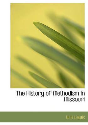 Book cover for The History of Methodism in Missouri