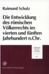 Book cover for Die Entwicklung Des Romischen Volkerrechts Im Vierten Und Funften Jahrhundert N. Chr.