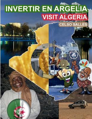 Book cover for INVERTIR EN ARGELIA - Visit Algeria - Celso Salles