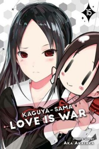 Cover of Kaguya-sama: Love Is War, Vol. 15