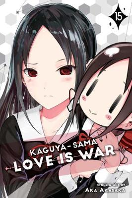 Cover of Kaguya-sama: Love Is War, Vol. 15