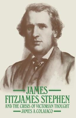 Book cover for James Fitzjames Stephen and the Crisis of Victorian Thought