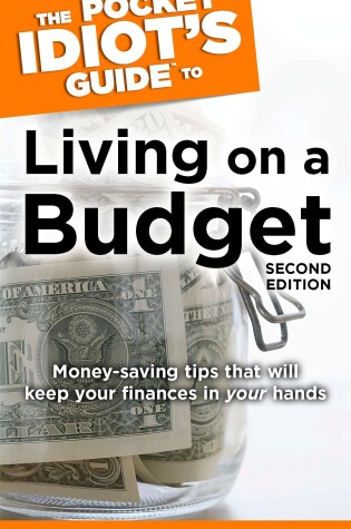 Cover of The Pocket Idiot's Guide to Living on a Budget, 2nd Edition