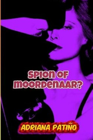 Cover of Spion of moordenaar?