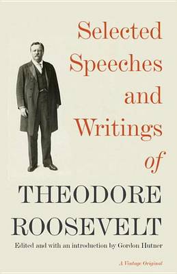 Book cover for Selected Speeches and Writings of Theodore Roosevelt