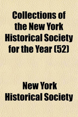 Book cover for Collections of the New York Historical Society for the Year (52)