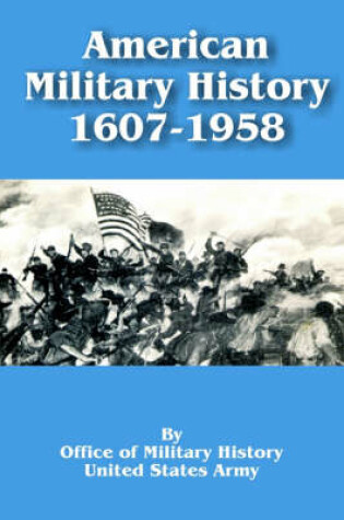 Cover of American Military History 1607 - 1958