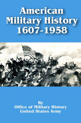 Book cover for American Military History 1607 - 1958