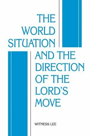 Cover of The World Situation and the Direction of the Lord's Move