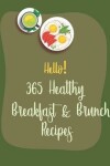 Book cover for Hello! 365 Healthy Breakfast & Brunch Recipes