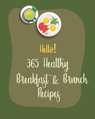 Book cover for Hello! 365 Healthy Breakfast & Brunch Recipes