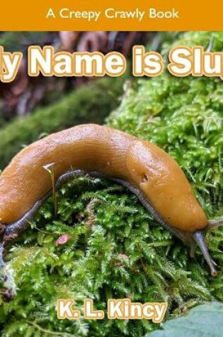 Cover of My Name is Slug!