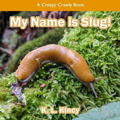 Book cover for My Name is Slug!