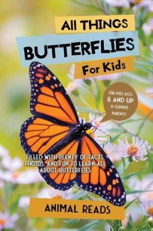 Cover of All Things Butterflies For Kids