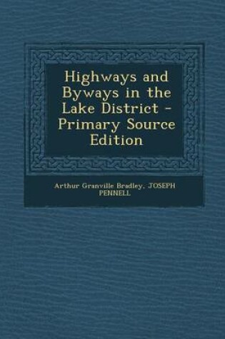 Cover of Highways and Byways in the Lake District