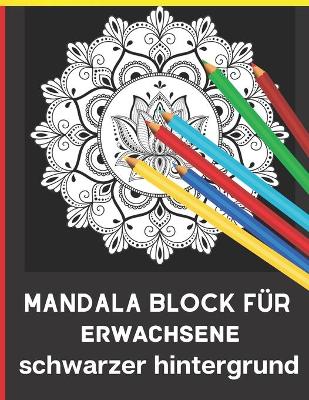 Book cover for Mandala block für erwachsene schwarzer hintergrund