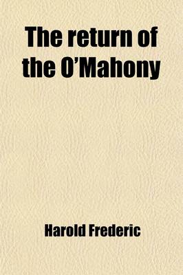 Book cover for The Return of the O'Mahony; A Novel