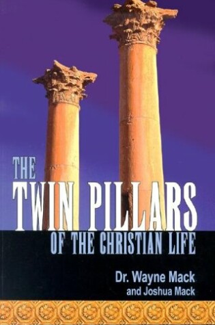 Cover of The Twin Pillars of the Christian Life