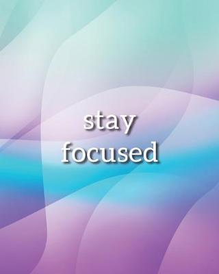 Cover of Stay Focused Notebook