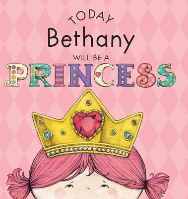 Book cover for Today Bethany Will Be a Princess