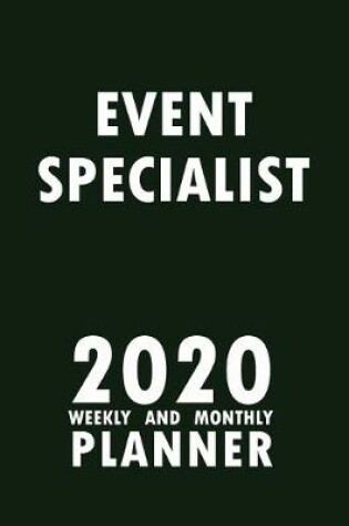 Cover of Event Specialist 2020 Weekly and Monthly Planner