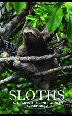 Book cover for Sloths Note Monthly 2020 Planner 12 Month Calendar