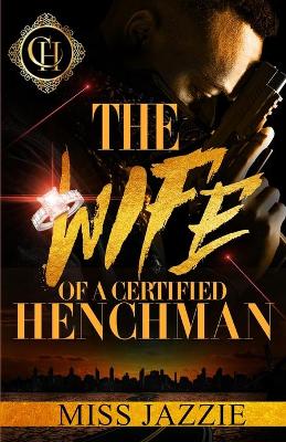 Book cover for The Wife Of A Certified Henchman