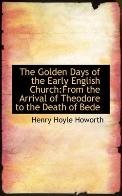 Book cover for The Golden Days of the Early English Church