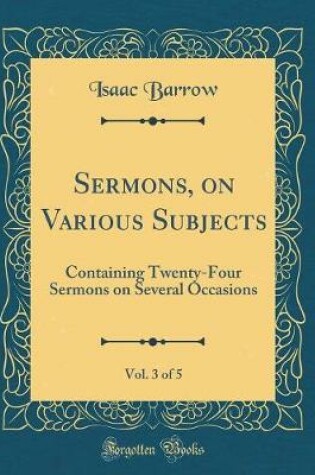 Cover of Sermons, on Various Subjects, Vol. 3 of 5