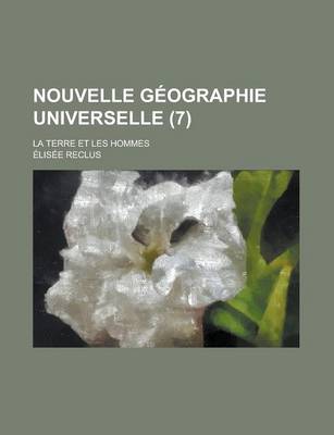 Book cover for Nouvelle Geographie Universelle; La Terre Et Les Hommes (7)