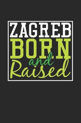 Book cover for Zagreb Born And Raised