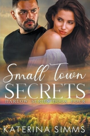Cover of Small Town Secrets - A Harlow Series Book