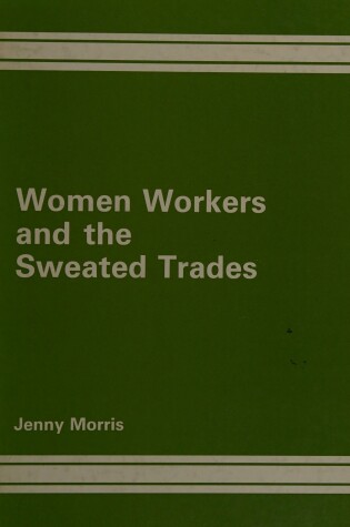 Cover of Women Workers and the Sweated Trades
