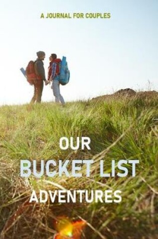 Cover of Our Bucket List Adventures