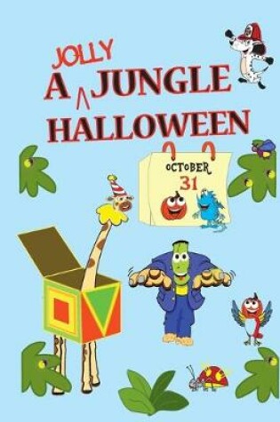 Cover of A Jolly Jungle Halloween