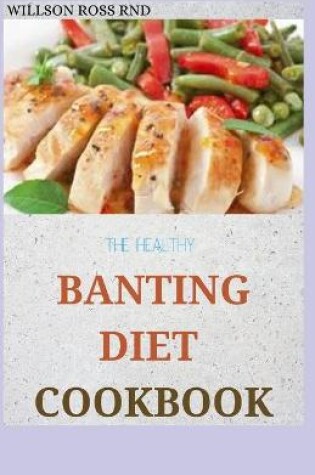 Cover of The Healthy Banting Diet Cookbook
