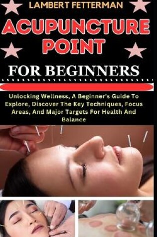 Cover of Acupuncture Point for Beginners