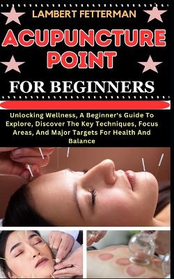 Book cover for Acupuncture Point for Beginners