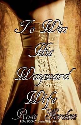 Book cover for To Win His Wayward Wife