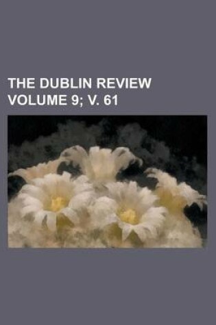 Cover of The Dublin Review Volume 9; V. 61