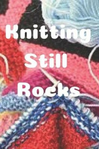 Cover of Knitting Still Rocks