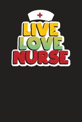 Book cover for Live Love Nurse