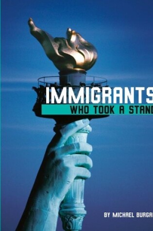 Cover of Immigrants Who Took a Stand