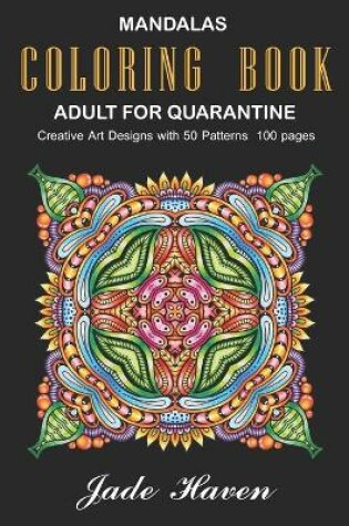 Cover of Mandalas Coloring Book Adult for Quarantine