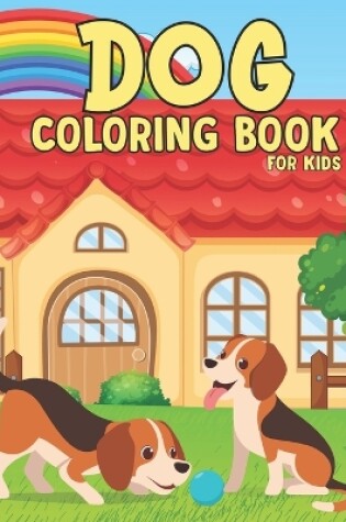 Cover of Dog Coloring Book for Kids