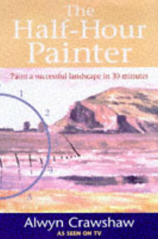 Cover of The Half-hour Painter