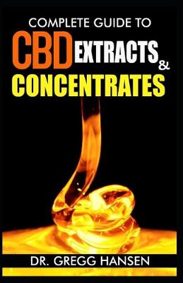 Book cover for Complete Guide to CBD Extracts and Concentrates