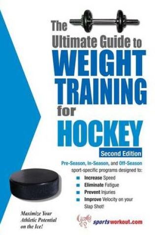 Cover of Ultimate Guide to Weight Training for Hockey
