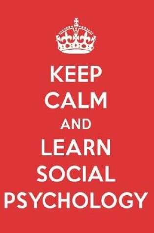 Cover of Keep Calm and Learn Social Psychology