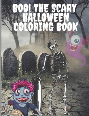 Book cover for Boo! The Scary Halloween Coloring Book